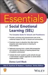 Essentials of Social Emotional Learning (Sel): The Complete Guide for Schools and Practitioners