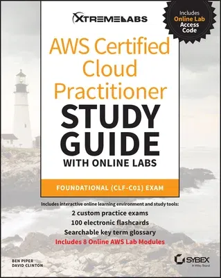 Aws Certified Cloud Practitioner Study Guide with Online Labs: Foundational (Clf-C01) Exam