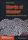 Words of Wonder: Endangered Languages and What They Tell Us