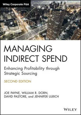 Managing Indirect Spend: Enhancing Profitability Through Strategic Sourcing