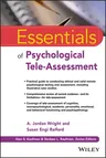 Essentials of Psychological Tele-Assessment