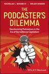 The Podcaster's Dilemma: Decolonizing Podcasters in the Era of Surveillance Capitalism