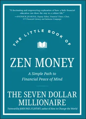 The Little Book of Zen Money: A Simple Path to Financial Peace of Mind