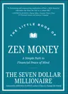 The Little Book of Zen Money: A Simple Path to Financial Peace of Mind