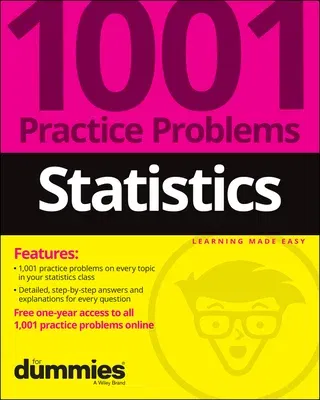 Statistics: 1001 Practice Problems for Dummies (+ Free Online Practice)