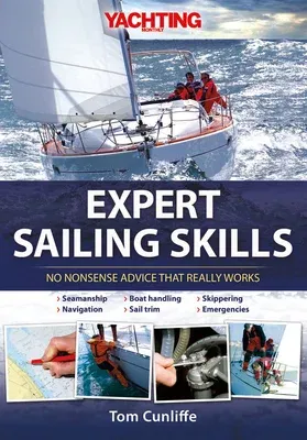 Expert Sailing Skills: No Nonsense Advice That Really Works