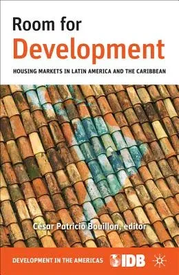 Room for Development: Housing Markets in Latin America and the Caribbean (2012)