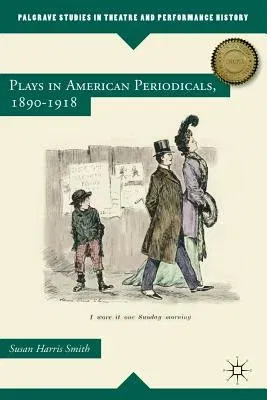 Plays in American Periodicals, 1890-1918 (2007)