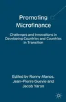 Promoting Microfinance: Challenges and Innovations in Developing Countries and Countries in Transition (2013)