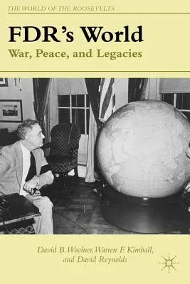 Fdr's World: War, Peace, and Legacies (2008)