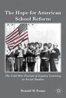 The Hope for American School Reform: The Cold War Pursuit of Inquiry Learning in Social Studies (2011)