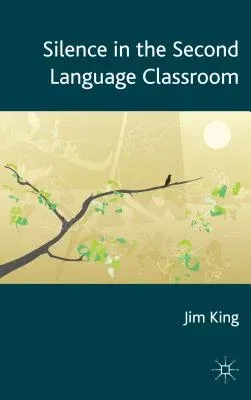 Silence in the Second Language Classroom (2013)