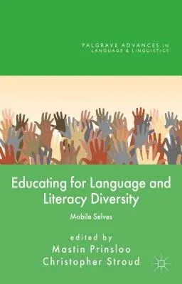 Educating for Language and Literacy Diversity: Mobile Selves (2014)