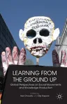 Learning from the Ground Up: Global Perspectives on Social Movements and Knowledge Production (2010)