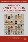 Memory and Theory in Eastern Europe (2013)