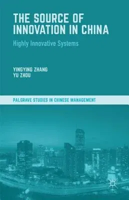 The Source of Innovation in China: Highly Innovative Systems (2015)