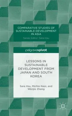 Lessons in Sustainable Development from Japan and South Korea (2014)