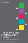 The End of the Performance Review: A New Approach to Appraising Employee Performance (2013)