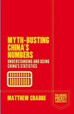 Myth-Busting China's Numbers: Understanding and Using China's Statistics (2014)