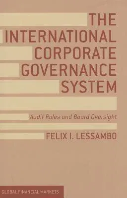 The International Corporate Governance System: Audit Roles and Board Oversight (2014)