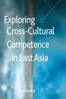 Exploring Cross-Cultural Competence in East Asia (2013)