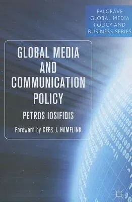 Global Media and Communication Policy: An International Perspective (2011)