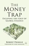 The Money Trap: Escaping the Grip of Global Finance (2014)