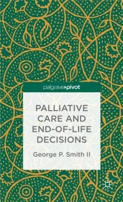 Palliative Care and End-Of-Life Decisions (2013)