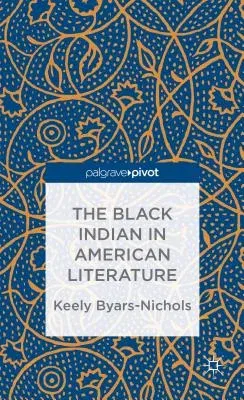 The Black Indian in American Literature (2014)