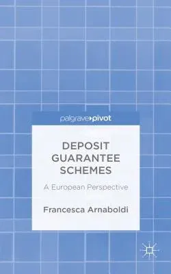 Deposit Guarantee Schemes: A European Perspective (2014)