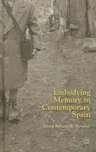 Embodying Memory in Contemporary Spain (2014)