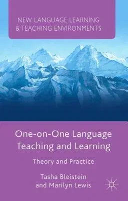 One-On-One Language Teaching and Learning: Theory and Practice (2015)