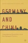 Germany and China: Transnational Encounters Since the Eighteenth Century (2014)