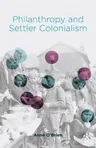 Philanthropy and Settler Colonialism (2015)