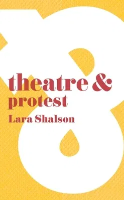 Theatre & Protest (2017)