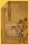 A Global History of Execution and the Criminal Corpse (2015)