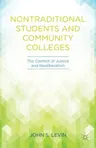 Nontraditional Students and Community Colleges: The Conflict of Justice and Neoliberalism (2007)