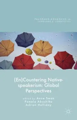 (En)Countering Native-Speakerism: Global Perspectives (2015)