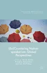 (En)Countering Native-Speakerism: Global Perspectives (2015)