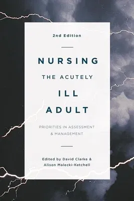 Nursing the Acutely Ill Adult (2017)