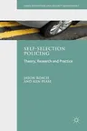 Self-Selection Policing: Theory, Research and Practice (2016)