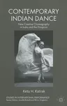 Contemporary Indian Dance: New Creative Choreography in India and the Diaspora (2011)