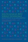 South Africa's Bpo Service Advantage: Becoming Strategic in the Global Marketplace (2015)