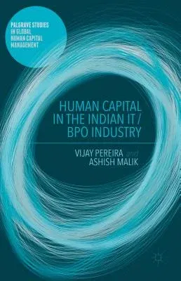 Human Capital in the Indian It / Bpo Industry (2015)