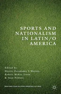 Sports and Nationalism in Latin / O America (2015)