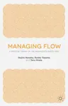 Managing Flow: A Process Theory of the Knowledge-Based Firm (2008)