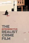 The Introspective Realist Crime Film (2016)