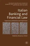 Italian Banking and Financial Law: Supervisory Authorities and Supervision (2015)