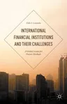 International Financial Institutions and Their Challenges: A Global Guide for Future Methods (2015)