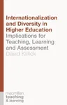 Internationalization and Diversity in Higher Education: Implications for Teaching, Learning and Assessment (2017)